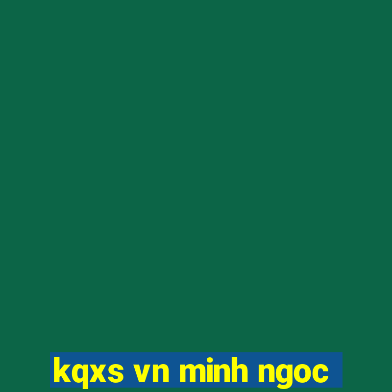 kqxs vn minh ngoc