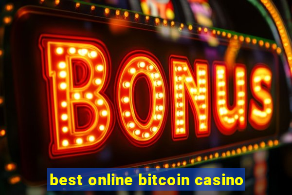 best online bitcoin casino