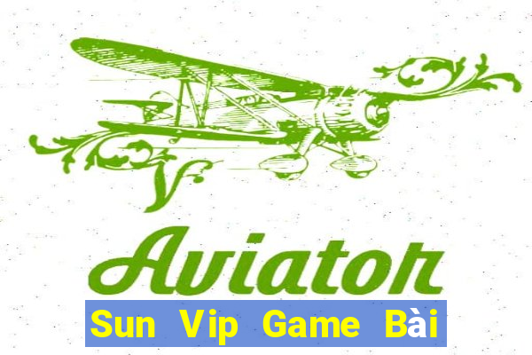 Sun Vip Game Bài Offline Cho Pc