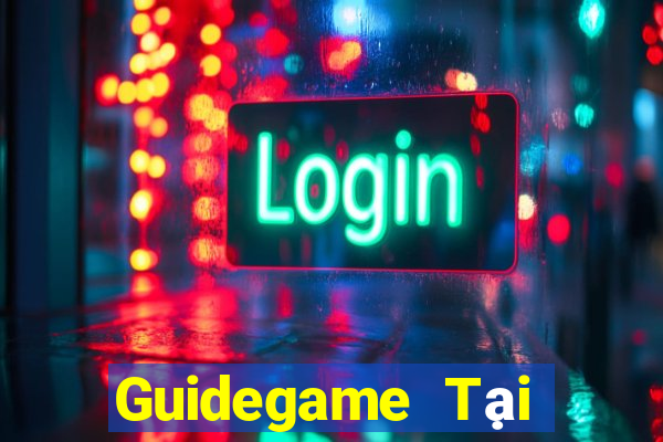 Guidegame Tại Game Bài B52 Đổi Thưởng