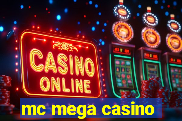 mc mega casino