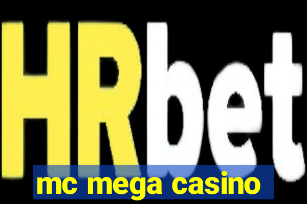 mc mega casino