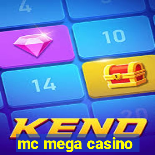 mc mega casino