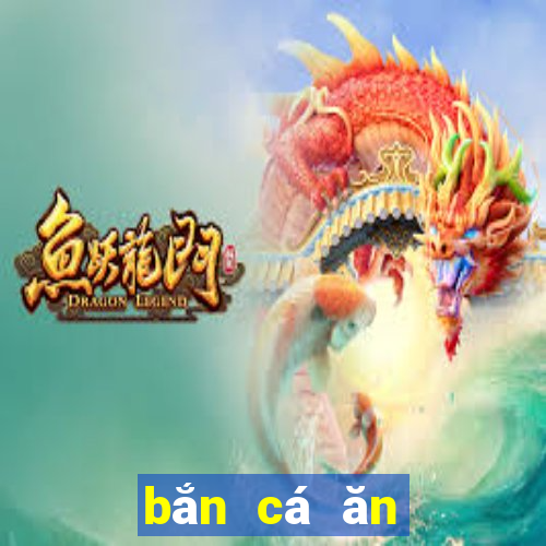 bắn cá ăn tiền online