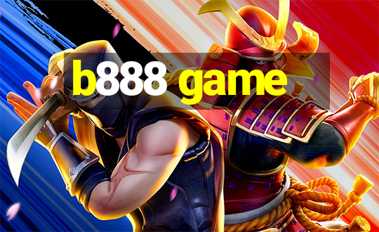 b888 game