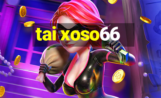 tai xoso66