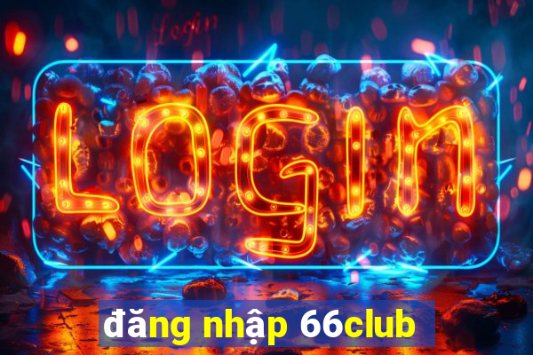 đăng nhập 66club