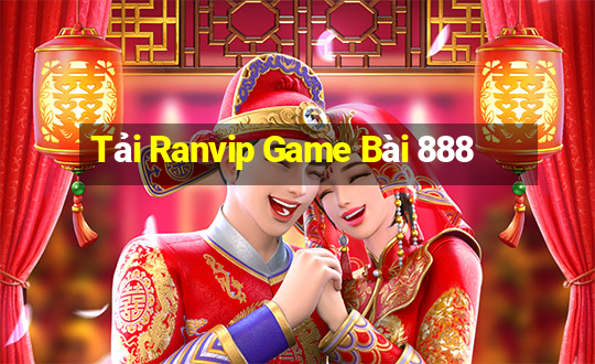 Tải Ranvip Game Bài 888