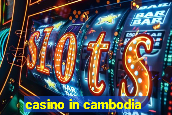 casino in cambodia