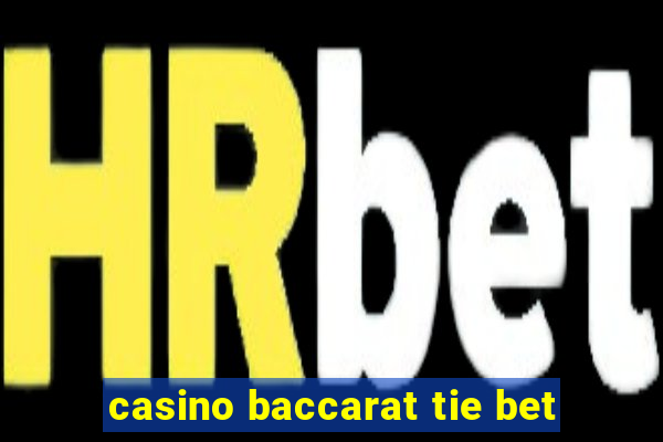 casino baccarat tie bet