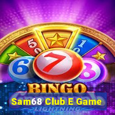 Sam68 Club E Game