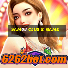 Sam68 Club E Game