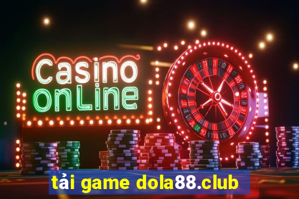 tải game dola88.club