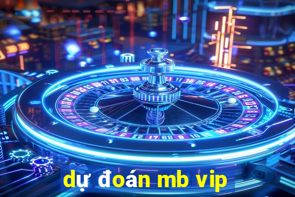 du doan mb vip