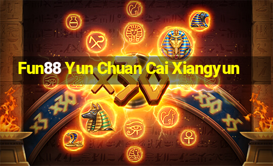 Fun88 Yun Chuan Cai Xiangyun