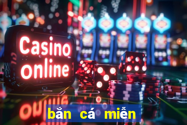 bắn cá miễn phí online