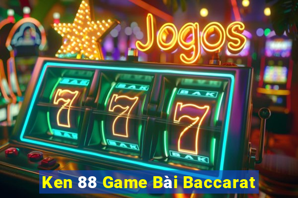 Ken 88 Game Bài Baccarat