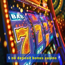 5 no deposit bonus casino