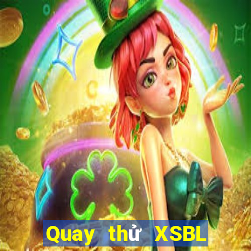 Quay thử XSBL ngày thứ năm