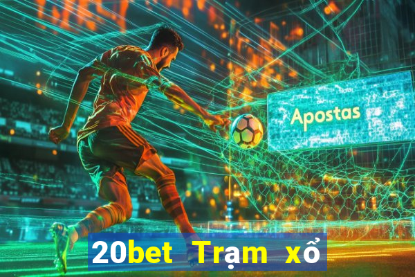 20bet Trạm xổ số Bảo mã QR