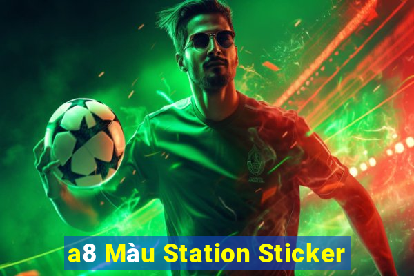 a8 Màu Station Sticker