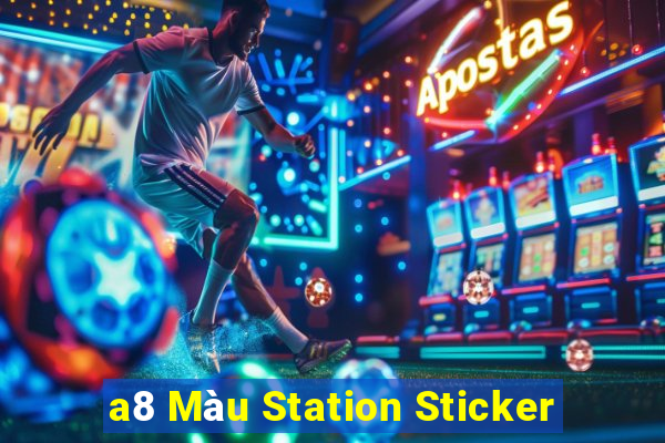 a8 Màu Station Sticker