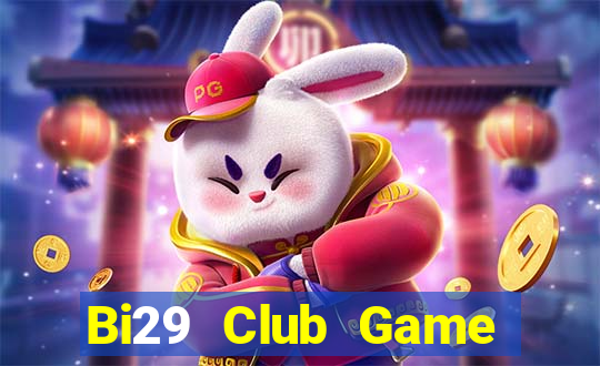 Bi29 Club Game Bài Qq