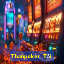 Thanpoker Tải Game Bài Nhất Vip