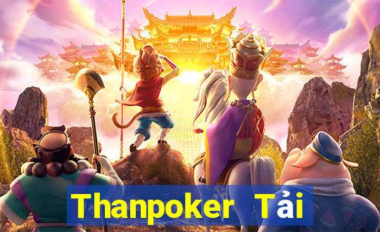 Thanpoker Tải Game Bài Nhất Vip