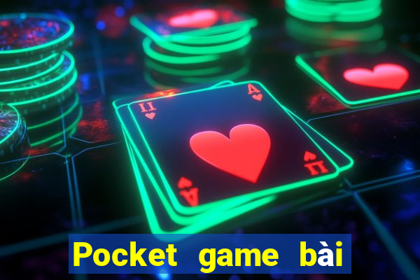 Pocket game bài cho Android