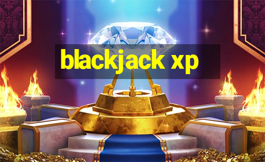 blackjack xp