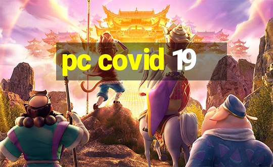 pc covid 19