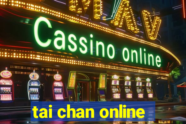 tai chan online