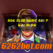 Boa Club Game Bài Phái Mạnh