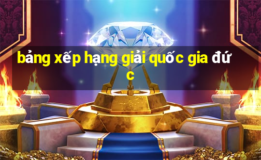 bảng xếp hạng giải quốc gia đức