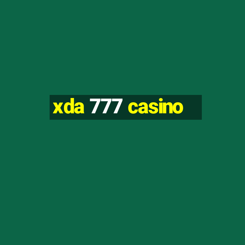 xda 777 casino