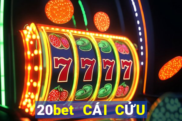 20bet CÁI CỬU BẢO QUÝ TÁO