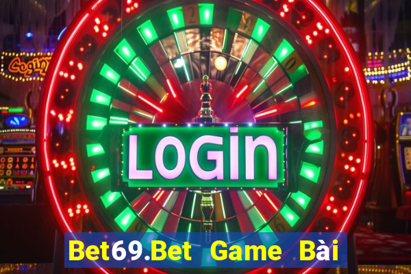 Bet69.Bet Game Bài Tiến Lên