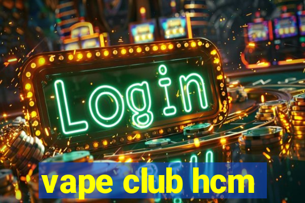 vape club hcm