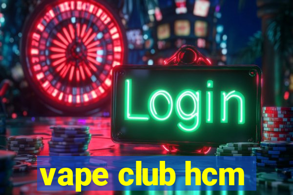 vape club hcm