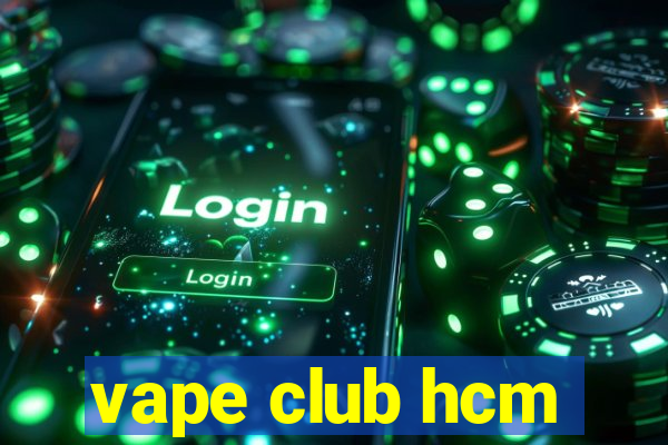 vape club hcm