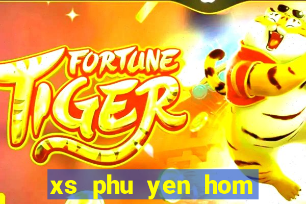 xs phu yen hom nay truc tiep minh ngoc