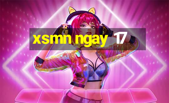 xsmn ngay 17