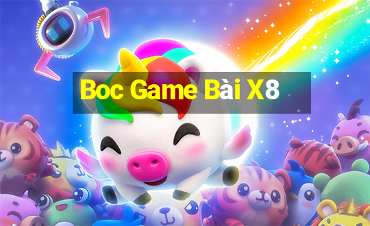 Boc Game Bài X8