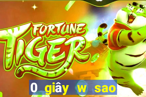 0 giây w sao game bài tải về