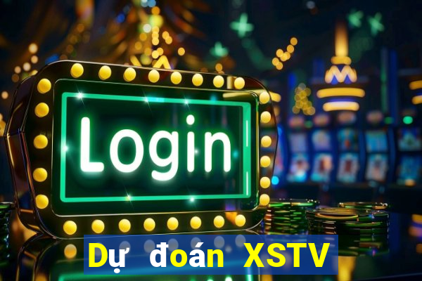 Dự đoán XSTV ngày thứ sáu