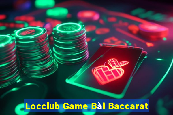 Locclub Game Bài Baccarat