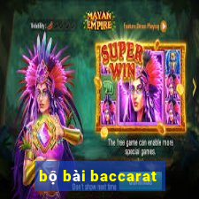 bộ bài baccarat