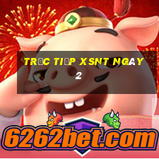 Trực tiếp XSNT ngày 2