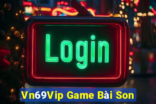 Vn69Vip Game Bài Son